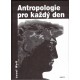 Wolf, J.: Antropologie pro každý den