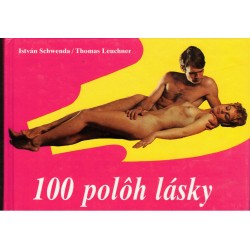 Schwenda, I., Leuchner, T.: 100 polôh lásky