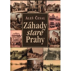 Česal, A.: Záhady staré Prahy