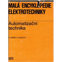 Vavřín, P. a kol.: Malá encyklopedie elektrotechniky. Automatizační technika