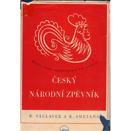 Václavek, B., Smetana, R.: Český národní zpěvník. Písně české společnosti 19. století