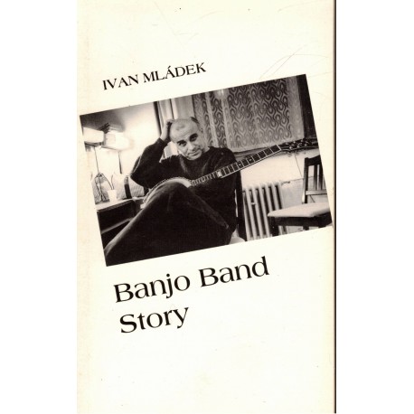 Mládek, I.: Banjo Band Story