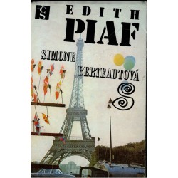 Berteautová, S.: Edith Piaf