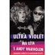 Ultra Violet (Isablle Collin Dufresne): Má léta s Andy Warholem