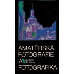 Polášek, J.: Amatérská fotografie a fotografika