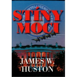 Huston, J. W.: Stíny moci