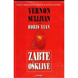 Vian, B. (Vernon Sullivan): Zabte ošklivé