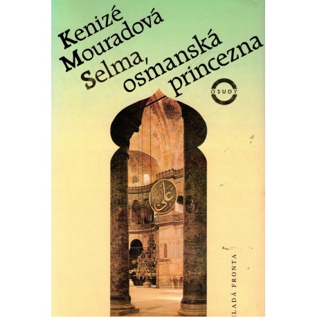 Mouradová, K.: Selma, osmanská princezna