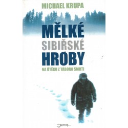 Krupa, M.: Mělké sibiřské hroby