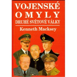 Macksey, K.: Vojenské omyly druhé světové války