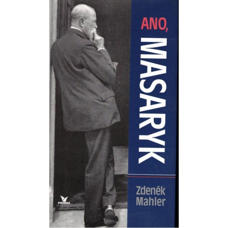 Mahler, Z.: Ano, Masaryk