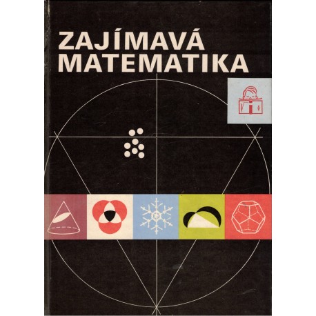 Kolektiv autorů: Zajímavá matematika