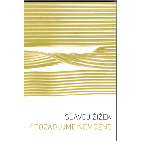 Žižek, S.: Požadujme nemožné