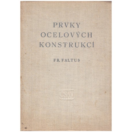 Faltus, F.: Prvky ocelových konstrukcí