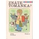 Horelová, E.: Znáte Tománka?