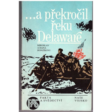 Honzík, M., Honzíková H.: ...a překročil řeku Delaware