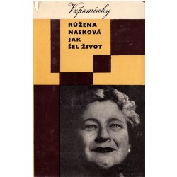 Růženka Nasková - Jak šel život