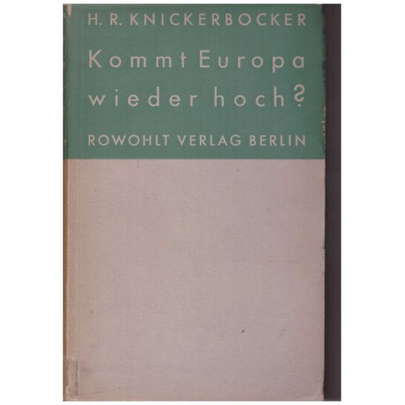 Knickerbocker, H. R.: Kommt Europa wieder hoch?