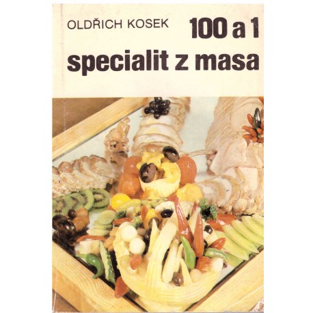 Kosek, O.: 100 a 1 specialit z masa