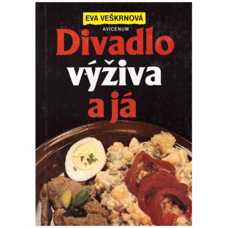 Veškrnová, E.: Divadlo výživa a já