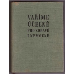 Úlehlová-Tilschová, M.: Vaříme účelně pro zdravé i nemocné