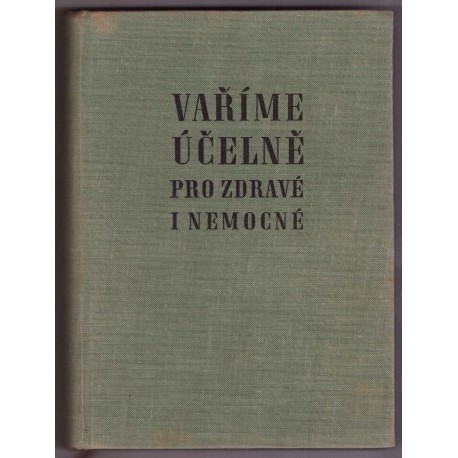 Úlehlová-Tilschová, M.: Vaříme účelně pro zdravé i nemocné