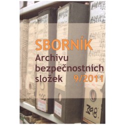 Kolektiv: Sborník Archivu bezpečnostních složek 9/2011