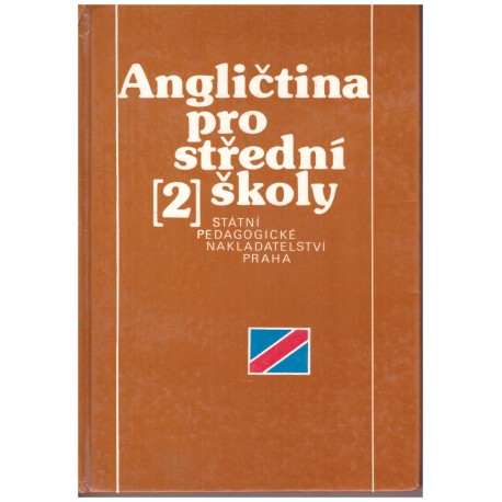 Benešová, A., Repka, R., Šalková, M., Gavora, P.: Angličtina 2 pro 2. ročník středních škol