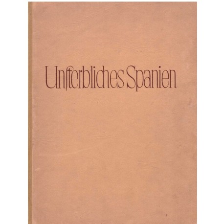 Unfterbliches Spanien