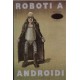 Kolektiv: Roboti a androidi