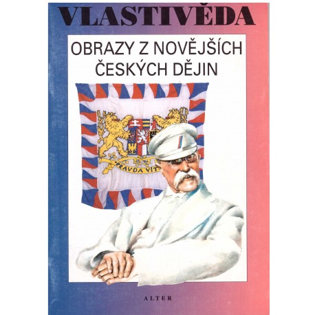 Čapka, F.: Vlastivěda. Obrazy z novějších českých dějin. 5. ročník