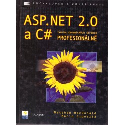 MacDonald, M., Szpuszta, M.: ASP.NET 2.0. Tvorba dynamických stránek profesionálně