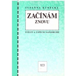 ZAČÍNÁM ZNOVU - štěstí a úspěch napodruhé