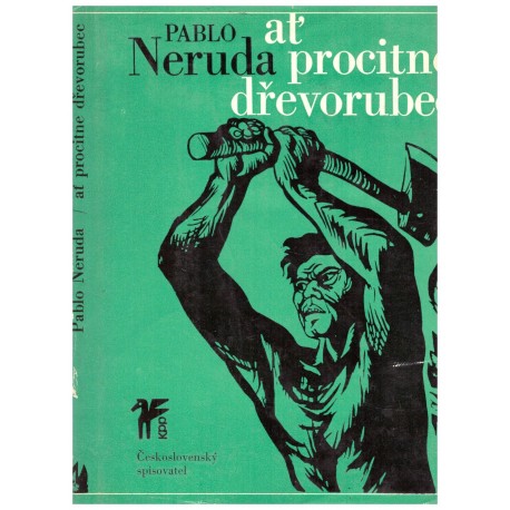 Neruda, P.: Ať procitne dřevorubec