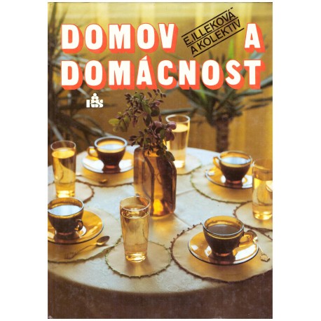 Illeková, E. a kol.: Domov a domácnost