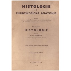 Studnička, F. K., Wolf, J.: Histologie a mikroskopická anatomie. Díl první: Histologie