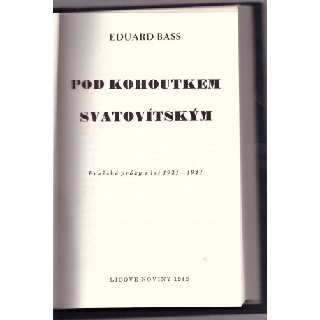 Bass E.: Pod kohoutkem svatovítským