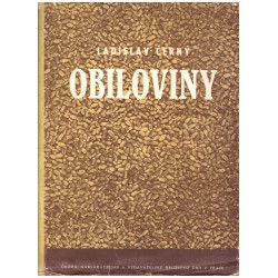 Černý, L.: Obiloviny. Zkoušení, posuzování, skladování, hubení škůdců