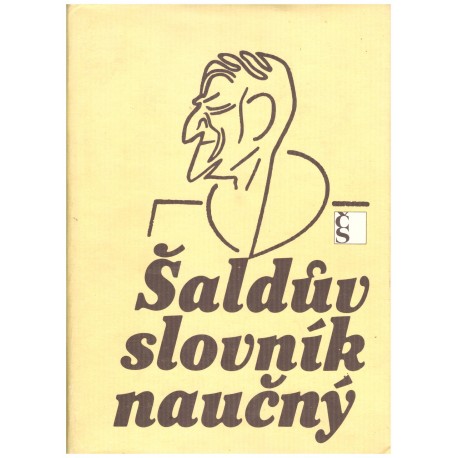 Šaldův slovník naučný. Výběr z hesel F. X. Šaldy v Ottově slovníku naučném