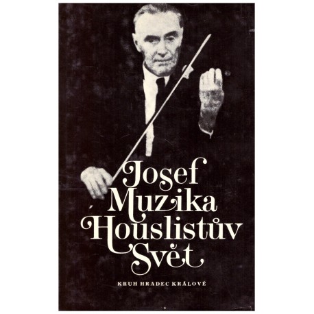 Muzika, J.: Houslistův svět