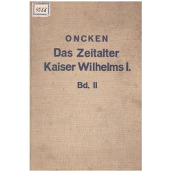 Oncken, W.: Das Zeitalter des Kaisers Wilhelm