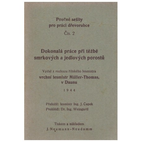 Dokonalá práce při těžbě smrkových a jedlových porostů