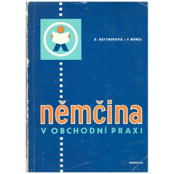 Kettnerová, D., Bunzl, F.: Němčina v obchodní praxi