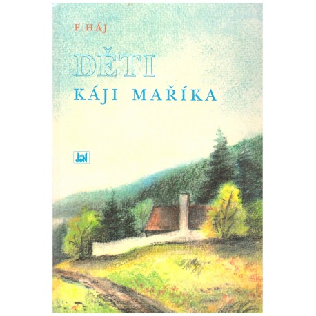 Háj, F.: Děti Káji Maříka