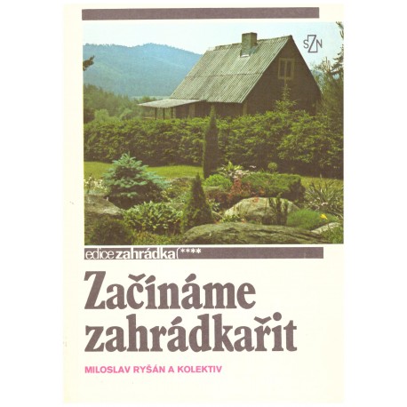 Ryšán, M. a kol.: Začínáme zahrádkařit