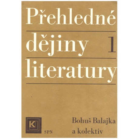 Balajka, B. a kol.: Přehledné dějiny literatury 1